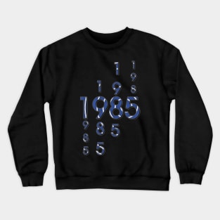 Année de naissance 1985 Crewneck Sweatshirt